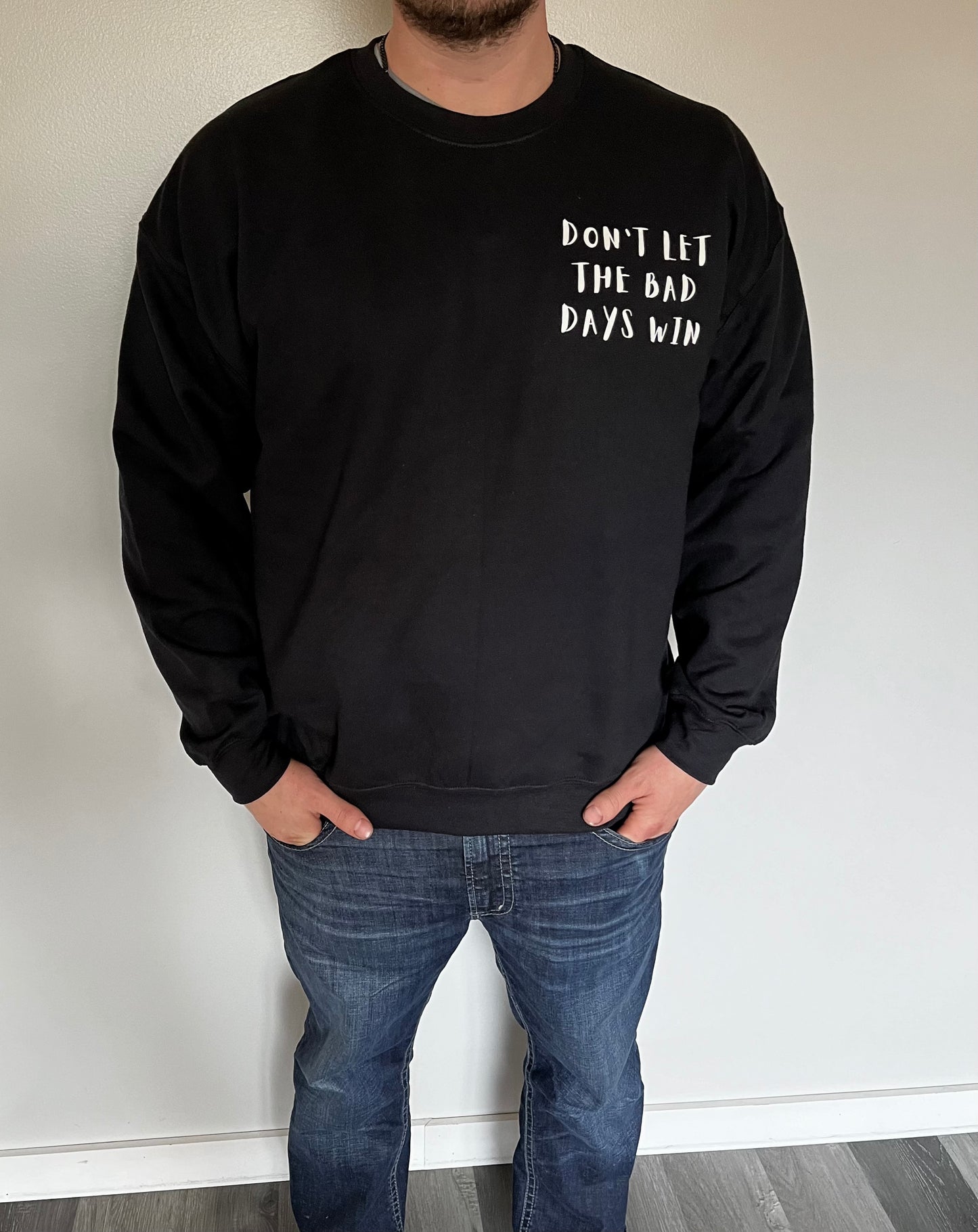 Don’t Let The Bad Days Win Crew